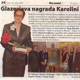 In 2005, actress Karla Godič received the Glazer Prize for Lifetime Achievement. 