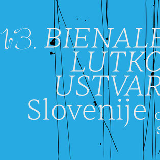 13. bienale lutkovnih ustvarjalcev Slovenije