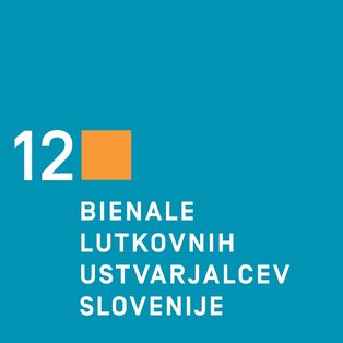 THE 12TH BIENNIAL OF PUPPETRY ARTISTS OF SLOVENIA