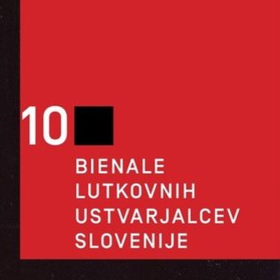 10. bienale lutkovnih ustvarjalcev Slovenije